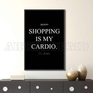 Poster - Shopping is my cardio, 60 x 90 см, Framed poster on glass, Quotes