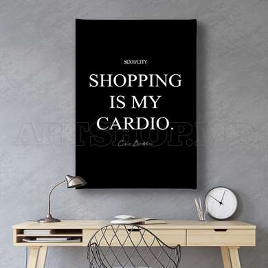 Poster - Shopping is my cardio, 60 x 90 см, Framed poster on glass, Quotes