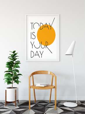 Poster - Today is your day, 30 x 45 см, Framed poster on glass