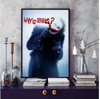 Poster - De ce ești așa serios ?, 60 x 90 см, Poster inramat pe sticla