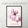 Poster - Peonies with quote, 30 x 45 см, Canvas on frame, Botanical