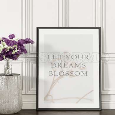 Poster - Let your dreams blossom, 60 x 90 см, Framed poster on glass, Quotes