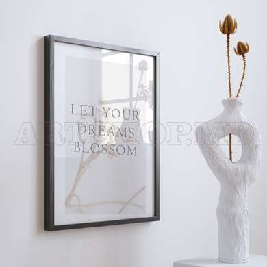 Poster - Let your dreams blossom, 60 x 90 см, Framed poster on glass, Quotes