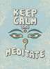 Poster - Keep calm and meditate, 30 x 45 см, Poster inramat pe sticla