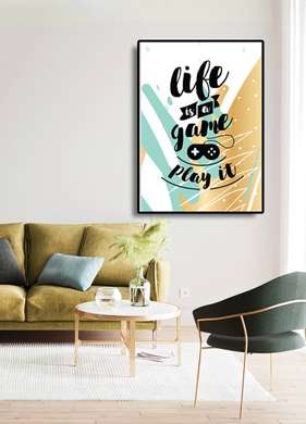 Poster - Life is a game - play, 60 x 90 см, Framed poster on glass, Quotes