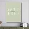 Постер - Wild Free, 60 x 90 см, Постер на Стекле в раме, Цитаты