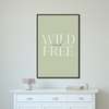 Poster - Wild Free, 30 x 45 см, Canvas on frame, Quotes