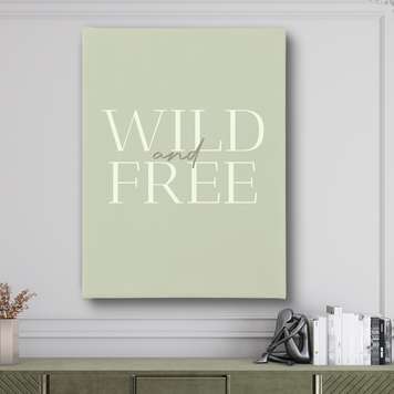 Poster - Wild Free, 30 x 45 см, Panza pe cadru, Citate