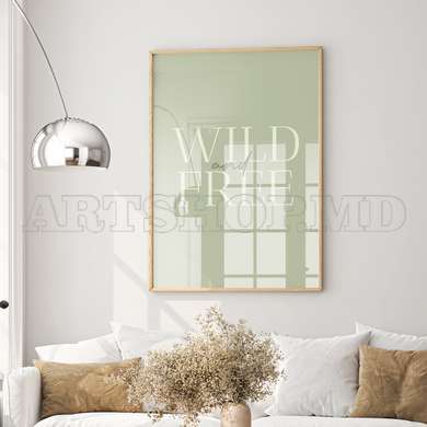 Poster - Wild Free, 60 x 90 см, Framed poster on glass, Quotes