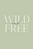 Постер - Wild Free, 30 x 45 см, Холст на подрамнике, Цитаты