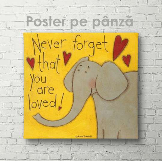 Poster, Nu uita niciodată că ești iubit, 40 x 40 см, Panza pe cadru