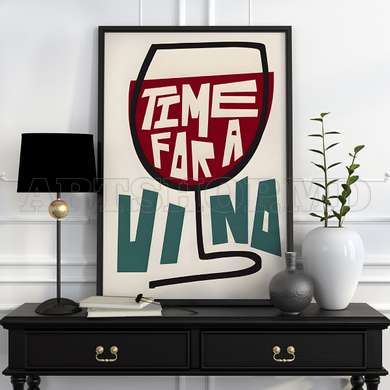 Poster - E timpul pentru un vin, 60 x 90 см, Poster inramat pe sticla, Citate