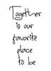 Poster - Being together is our favorite place, Framed poster, Quotes