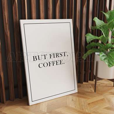 Poster - But first coffee, 60 x 90 см, Framed poster on glass, Quotes